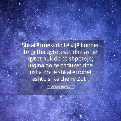 Picture 05 - Jeremia 48:8 ALB - Shkatërruesi do të vijë kundër të gjitha - Bible Verse Picture