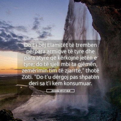 Picture 05 - Jeremia 49:37 ALB - Do t’i bëj Elamitët të tremben përpara - Bible Verse Picture