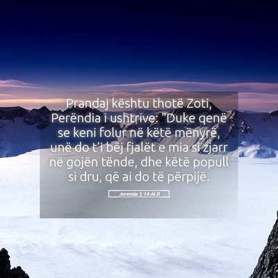 Picture 05 - Jeremia 5:14 ALB - Prandaj kështu thotë Zoti, Perëndia i - Bible Verse Picture