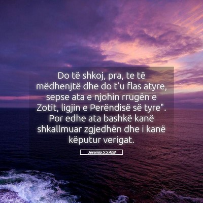 Picture 05 - Jeremia 5:5 ALB - Do të shkoj, pra, te të mëdhenjtë dhe do - Bible Verse Picture
