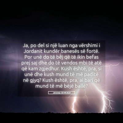Picture 05 - Jeremia 50:44 ALB - Ja, po del si një luan nga vërshimi i Jordanit - Bible Verse Picture