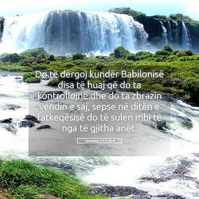 Picture 05 - Jeremia 51:2 ALB - Do të dërgoj kundër Babilonisë disa të huaj - Bible Verse Picture