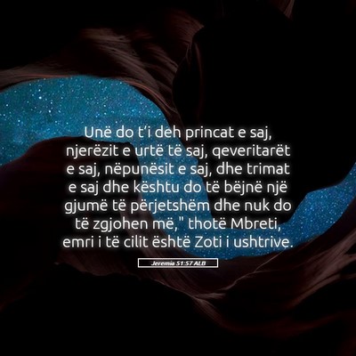 Picture 05 - Jeremia 51:57 ALB - Unë do t’i deh princat e saj, njerëzit e - Bible Verse Picture