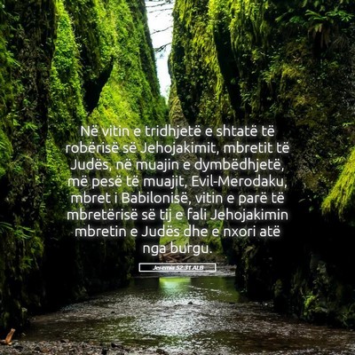 Picture 05 - Jeremia 52:31 ALB - Në vitin e tridhjetë e shtatë të robërisë - Bible Verse Picture