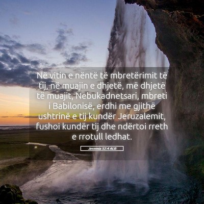 Picture 05 - Jeremia 52:4 ALB - Në vitin e nëntë të mbretërimit të tij, në - Bible Verse Picture