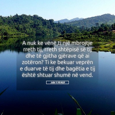 Picture 05 - Jobi 1:10 ALB - A nuk ke vënë ti një mbrojtje rreth tij, rreth - Bible Verse Picture