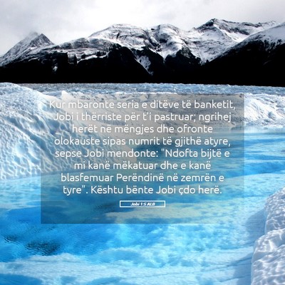Picture 05 - Jobi 1:5 ALB - Kur mbaronte seria e ditëve të banketit, Jobi i - Bible Verse Picture