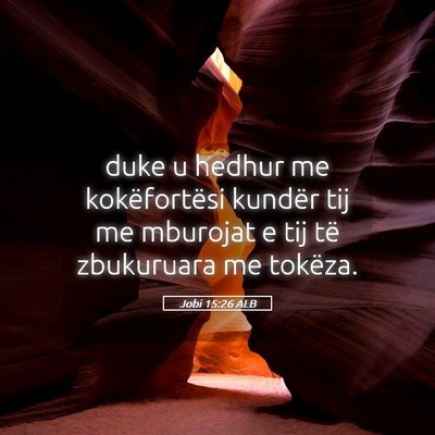 Picture 05 - Jobi 15:26 ALB - duke u hedhur me kokëfortësi kundër tij me - Bible Verse Picture