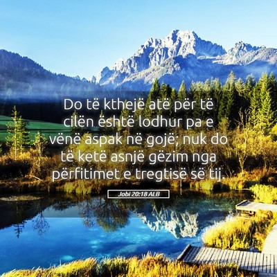 Picture 05 - Jobi 20:18 ALB - Do të kthejë atë për të cilën është - Bible Verse Picture
