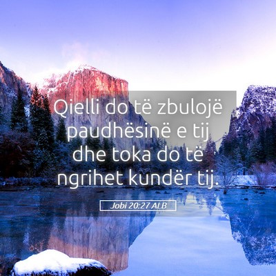 Picture 05 - Jobi 20:27 ALB - Qielli do të zbulojë paudhësinë e tij dhe - Bible Verse Picture