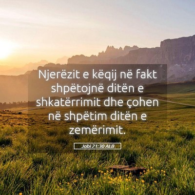 Picture 05 - Jobi 21:30 ALB - Njerëzit e këqij në fakt shpëtojnë ditën e - Bible Verse Picture