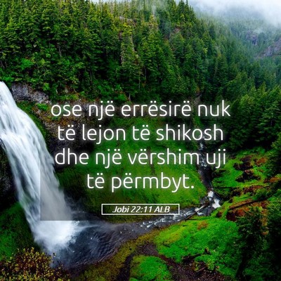 Picture 05 - Jobi 22:11 ALB - ose një errësirë nuk të lejon të shikosh dhe - Bible Verse Picture
