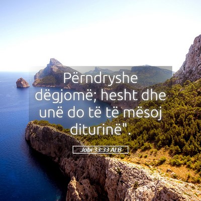 Picture 05 - Jobi 33:33 ALB - Përndryshe dëgjomë; hesht dhe unë do të të - Bible Verse Picture
