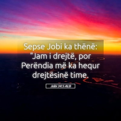 Picture 05 - Jobi 34:5 ALB - Sepse Jobi ka thënë: 