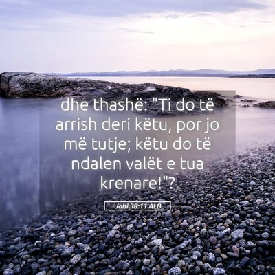 Picture 05 - Jobi 38:11 ALB - dhe thashë: 