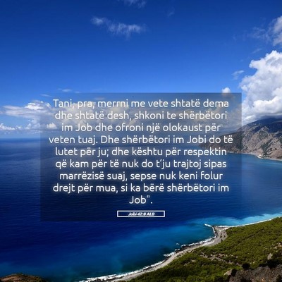 Picture 05 - Jobi 42:8 ALB - Tani, pra, merrni me vete shtatë dema dhe - Bible Verse Picture