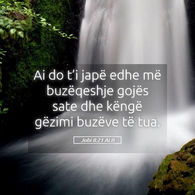 Picture 05 - Jobi 8:21 ALB - Ai do t’i japë edhe më buzëqeshje gojës - Bible Verse Picture