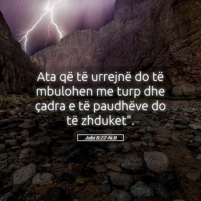 Picture 05 - Jobi 8:22 ALB - Ata që të urrejnë do të mbulohen me turp dhe - Bible Verse Picture
