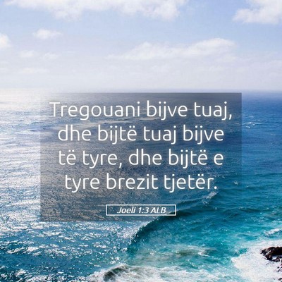Picture 05 - Joeli 1:3 ALB - Tregouani bijve tuaj, dhe bijtë tuaj bijve të - Bible Verse Picture