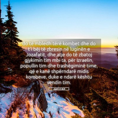 Picture 05 - Joeli 3:2 ALB - do të mbledh tërë kombet dhe do t’i bëj të - Bible Verse Picture