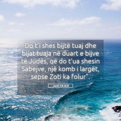 Picture 05 - Joeli 3:8 ALB - Do t’i shes bijtë tuaj dhe bijat tuaja në - Bible Verse Picture