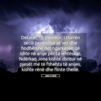 Picture 05 - Jona 1:5 ALB - Detarët, të trembur, i thirrën secili - Bible Verse Picture