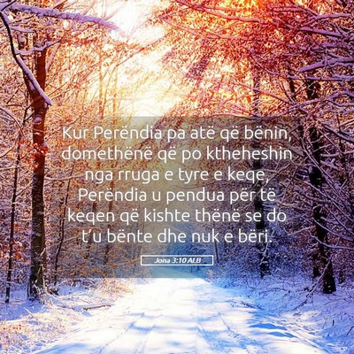 Picture 05 - Jona 3:10 ALB - Kur Perëndia pa atë që bënin, domethënë që - Bible Verse Picture