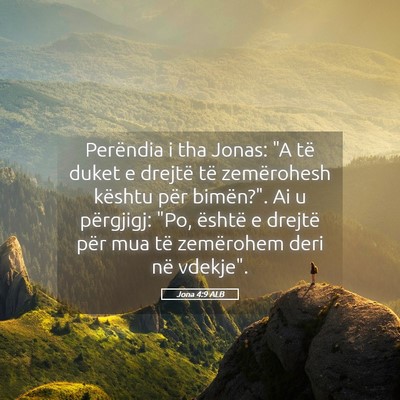 Picture 05 - Jona 4:9 ALB - Perëndia i tha Jonas: 