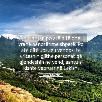 Picture 05 - Jozueu 10:35 ALB - E pushtuan po atë ditë dhe i vranë banorët me - Bible Verse Picture