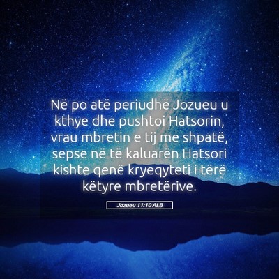 Picture 05 - Jozueu 11:10 ALB - Në po atë periudhë Jozueu u kthye dhe pushtoi - Bible Verse Picture