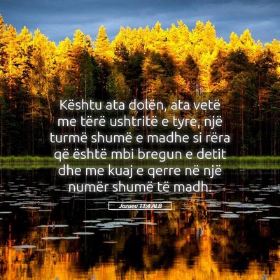 Picture 05 - Jozueu 11:4 ALB - Kështu ata dolën, ata vetë me tërë ushtritë - Bible Verse Picture