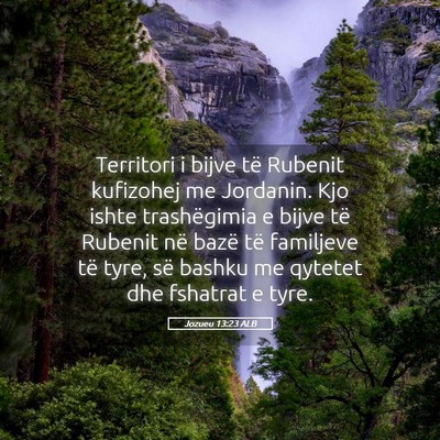 Picture 05 - Jozueu 13:23 ALB - Territori i bijve të Rubenit kufizohej me - Bible Verse Picture