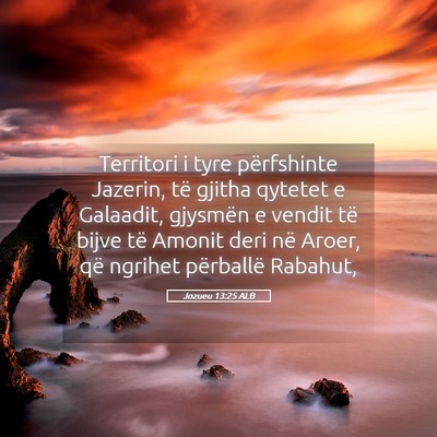Picture 05 - Jozueu 13:25 ALB - Territori i tyre përfshinte Jazerin, të gjitha - Bible Verse Picture