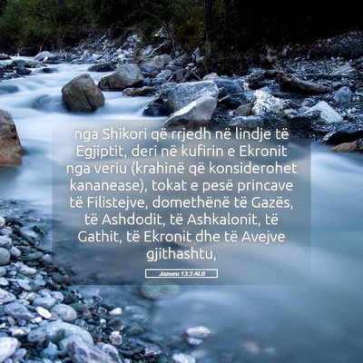 Picture 05 - Jozueu 13:3 ALB - nga Shikori që rrjedh në lindje të Egjiptit, - Bible Verse Picture