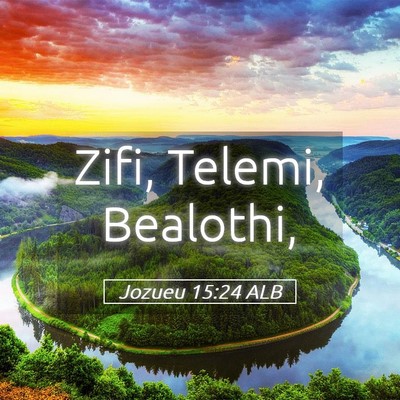 Picture 05 - Jozueu 15:24 ALB - Zifi, Telemi, - Bible Verse Picture
