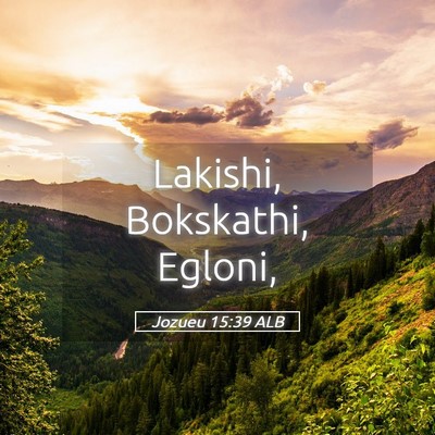 Picture 05 - Jozueu 15:39 ALB - Lakishi, Bokskathi, - Bible Verse Picture