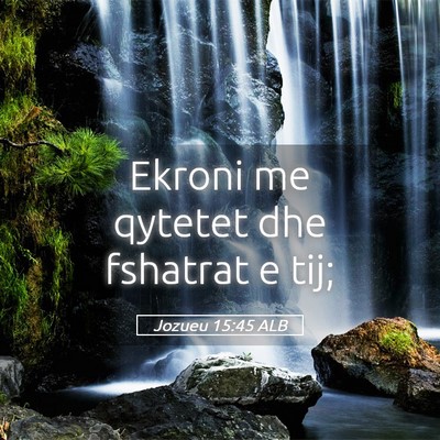 Picture 05 - Jozueu 15:45 ALB - Ekroni me qytetet dhe fshatrat e - Bible Verse Picture