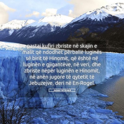 Picture 05 - Jozueu 18:16 ALB - pastaj kufiri zbriste në skajin e malit që - Bible Verse Picture