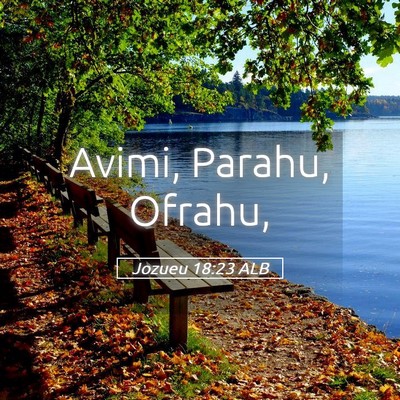 Picture 05 - Jozueu 18:23 ALB - Avimi, Parahu, - Bible Verse Picture