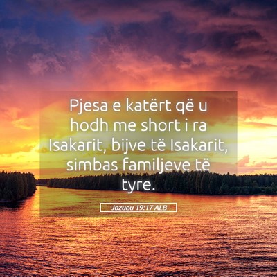 Picture 05 - Jozueu 19:17 ALB - Pjesa e katërt që u hodh me short i ra - Bible Verse Picture
