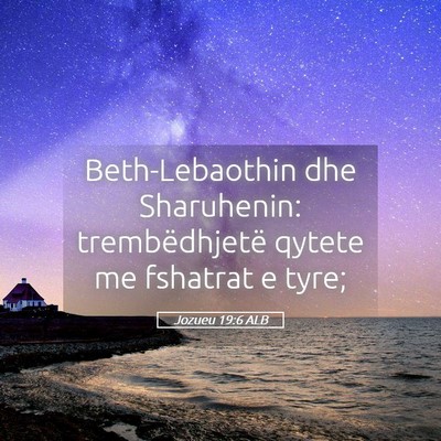 Picture 05 - Jozueu 19:6 ALB - Beth-Lebaothin dhe Sharuhenin: trembëdhjetë - Bible Verse Picture
