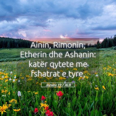 Picture 05 - Jozueu 19:7 ALB - Ainin, Rimonin, Etherin dhe Ashanin: katër - Bible Verse Picture