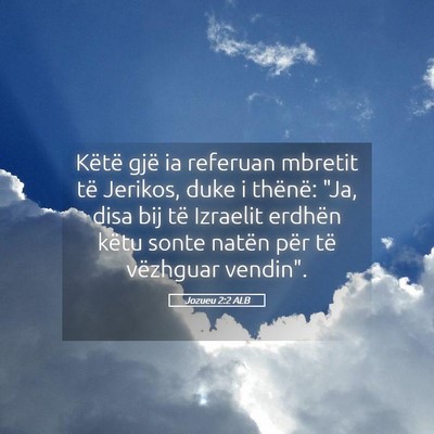 Picture 05 - Jozueu 2:2 ALB - Këtë gjë ia referuan mbretit të Jerikos, duke - Bible Verse Picture