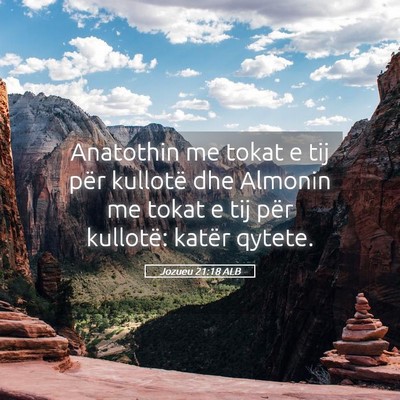 Picture 05 - Jozueu 21:18 ALB - Anatothin me tokat e tij për kullotë dhe - Bible Verse Picture