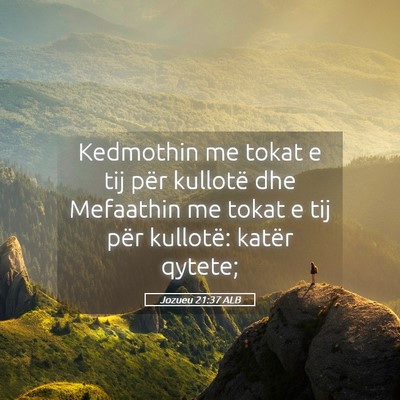 Picture 05 - Jozueu 21:37 ALB - Kedmothin me tokat e tij për kullotë dhe - Bible Verse Picture