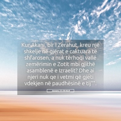 Picture 05 - Jozueu 22:20 ALB - Kur Akani, bir i Zerahut, kreu një shkelje në - Bible Verse Picture