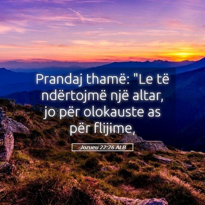 Picture 05 - Jozueu 22:26 ALB - Prandaj thamë: 