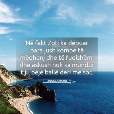 Picture 05 - Jozueu 23:9 ALB - Në fakt Zoti ka dëbuar para jush kombe të - Bible Verse Picture