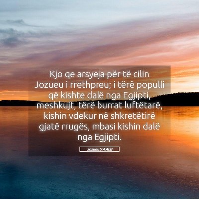 Picture 05 - Jozueu 5:4 ALB - Kjo qe arsyeja për të cilin Jozueu i rrethpreu; - Bible Verse Picture
