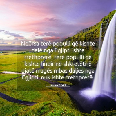 Picture 05 - Jozueu 5:5 ALB - Ndërsa tërë populli që kishte dalë nga - Bible Verse Picture
